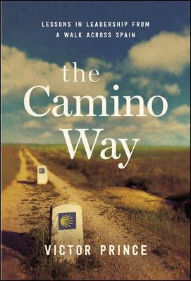 Camino Way: Lessons in Leadership from a Walk Across Spain book