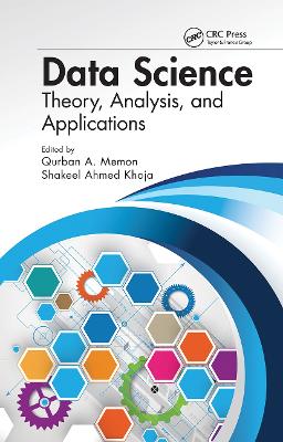 Data Science: Theory, Analysis and Applications by Qurban A Memon