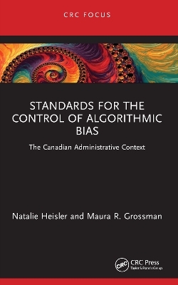 Standards for the Control of Algorithmic Bias: The Canadian Administrative Context book