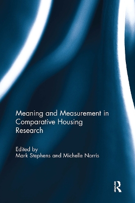 Meaning and Measurement in Comparative Housing Research by Mark Stephens