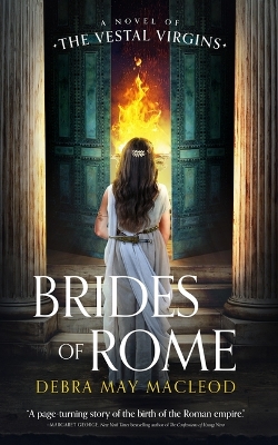 Brides of Rome: A Novel of the Vestal Virgins book