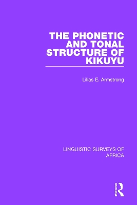 The Phonetic and Tonal Structure of Kikuyu book