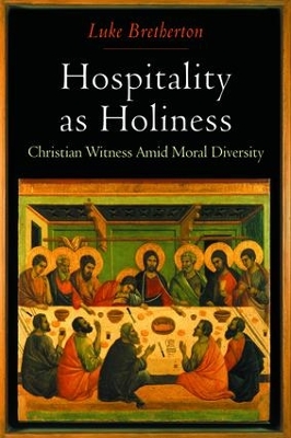 Hospitality as Holiness by Luke Bretherton