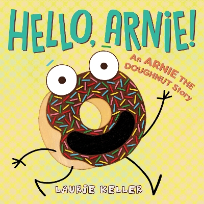 Hello, Arnie!: An Arnie the Doughnut Story book