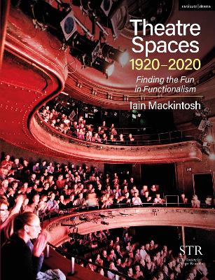 Theatre Spaces 1920-2020: Finding the Fun in Functionalism book