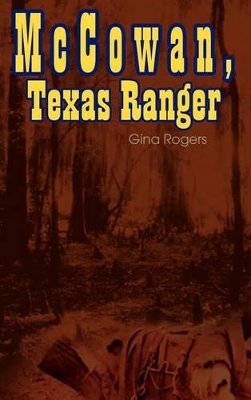 Mccowan, Texas Ranger by Gina Rogers