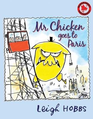 Mr Chicken goes to Paris by Leigh Hobbs