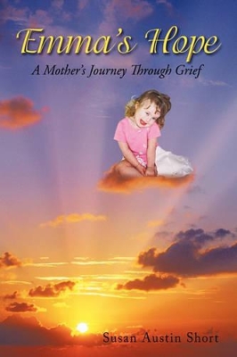 Emma's Hope: A Grieving Mother's Spiritual Journey book