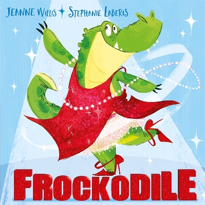 Frockodile by Jeanne Willis