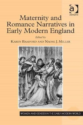 Maternity and Romance Narratives in Early Modern England book