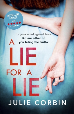A Lie For A Lie: A completely riveting psychological thriller, for fans of Big Little Lies and The Rumour book