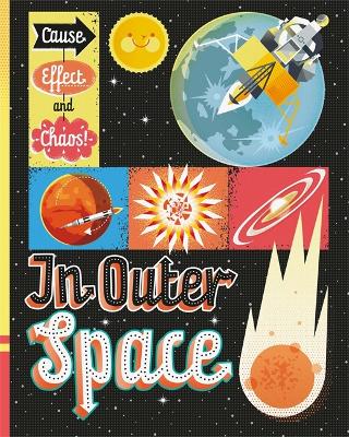 Cause, Effect and Chaos!: In Outer Space book