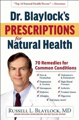 Dr. Blaylock's Prescriptions for Natural Health book