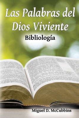 Las Palabras del Dios Viviente: Bibliología book