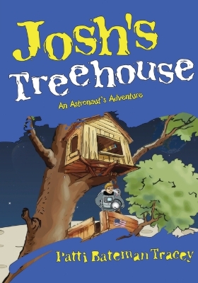 Josh's Treehouse: An Astronaut's Adventure book