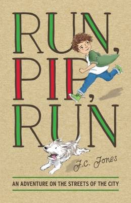 Run, Pip, Run by J C Jones