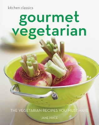 Kitchen Classics: Gourmet Vegetarian book