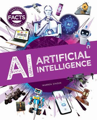 Fantastic Facts About: AI - Artificial Intelligence book