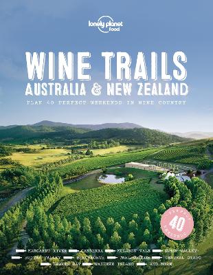 Lonely Planet Wine Trails - Australia & New Zealand by Lonely Planet