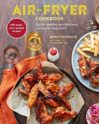 Air-Fryer Cookbook (THE SUNDAY TIMES BESTSELLER): Quick, Healthy and Delicious Recipes for Beginners book