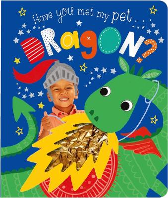 Have You Met My Pet Dragon? by Make Believe Ideas, Ltd.