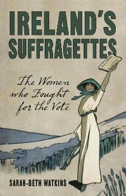 Ireland's Suffragettes book