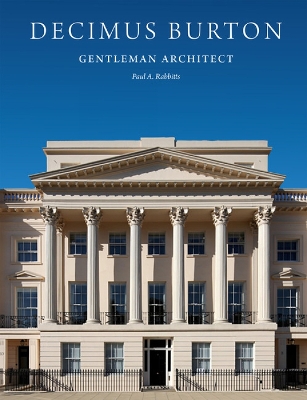 Decimus Burton: Gentleman Architect book
