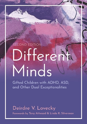 Different Minds: Gifted Children with ADHD, ASD, and Other Dual Exceptionalities book