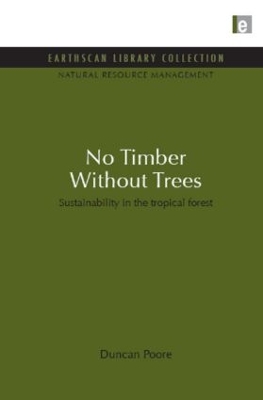 No Timber Without Trees by Duncan Poore