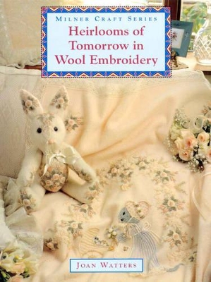 Heirlooms of Tomorrow in Wool Embroidery book