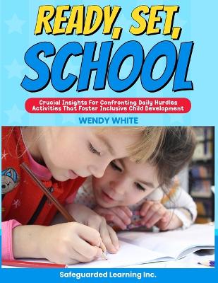 Ready, Set, School: Activities that Foster Holistic Child Development book