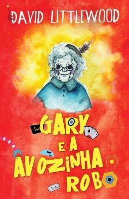 Gary e a avozinha-robô book