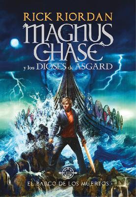 The El barco de los muertos / The Ship of the Dead by Rick Riordan