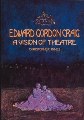 Edward Gordon Craig by Christopher Innes