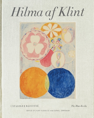 Hilma af Klint Catalogue Raisonné Volume III: The Blue Books (1906-1915) book