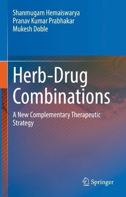 Herb-Drug Combinations: A New Complementary Therapeutic Strategy book