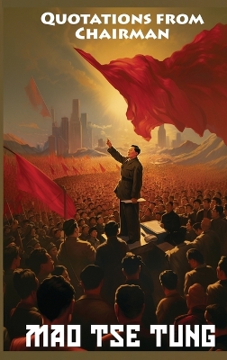 Quotations from Chairman Mao Tse-Tung: The Little Red Book book