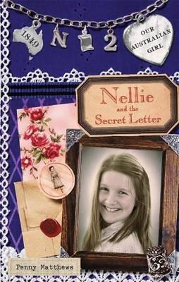 Our Australian Girl: Nellie And Secret The Letter (Book 2) book