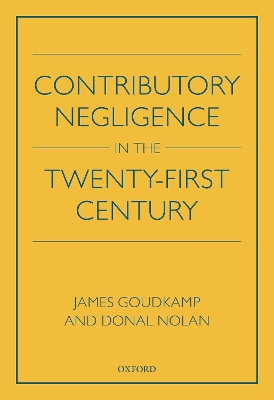 Contributory Negligence in the Twenty-First Century by Donal Nolan