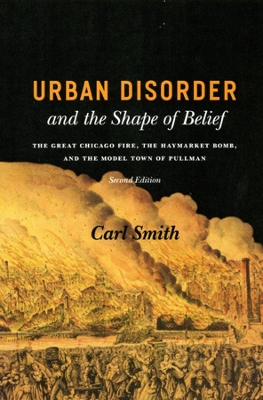 Urban Disorder and the Shape of Belief by Carl Smith