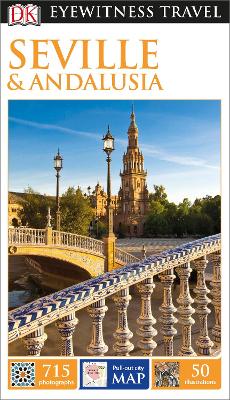 DK Eyewitness Travel Guide Seville and Andalucia by DK Eyewitness
