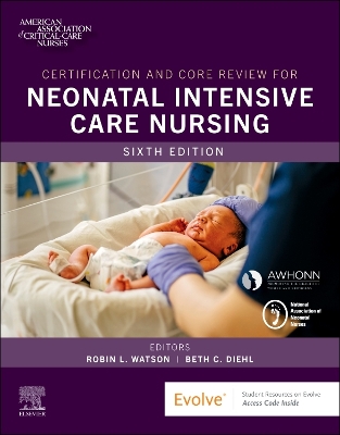 Certification and Core Review for Neonatal Intensive Care Nursing book