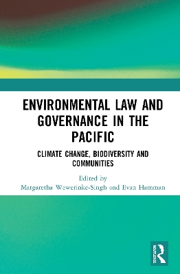 Environmental Law and Governance in the Pacific: Climate Change, Biodiversity and Communities book