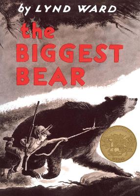 Biggest Bear by Lynd Ward