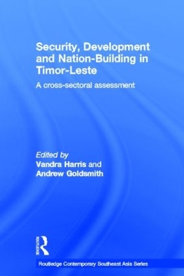 Security, Development and Nation-Building in Timor-Leste book