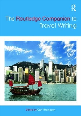 Routledge Companion to Travel Writing by Carl Thompson