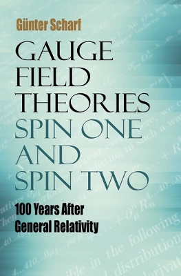 Gauge Field Theories: Spin One and Spin Two book