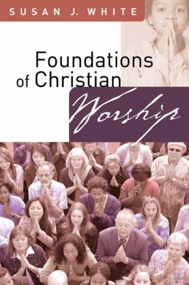 Foundations of Christian Worship book