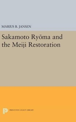 Sakamato Ryoma and the Meiji Restoration book