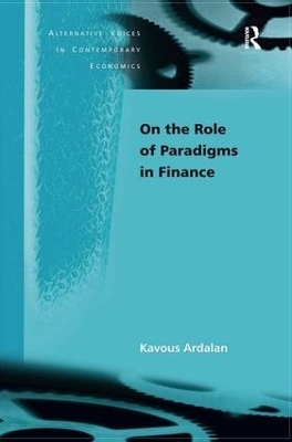 On the Role of Paradigms in Finance by Kavous Ardalan